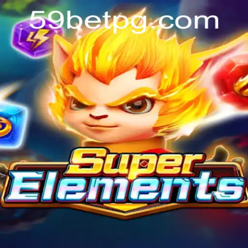 Exploring the Exciting Realm of SuperElements and the Thrilling '59 Bet' Element