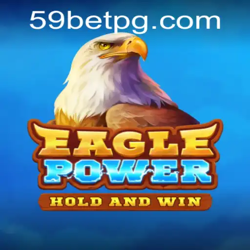 EaglePower: Master the Game with '59 Bet' Strategy