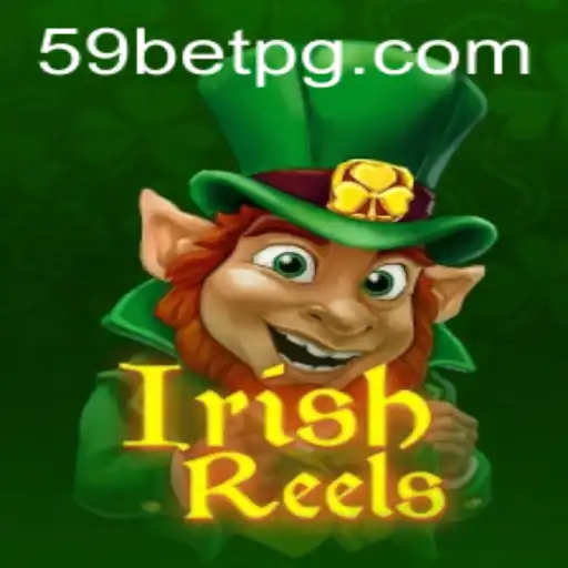 Exploring the Exciting World of IrishReels and the 59 Bet Strategy